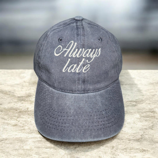 Always late
